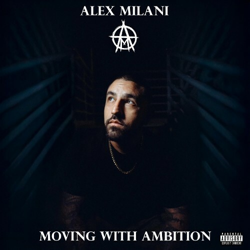  Alex Milani - Moving With Ambition (2025) 