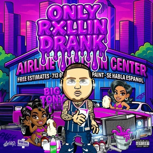  Big Tony - Only Rxllin Drank (2025) 