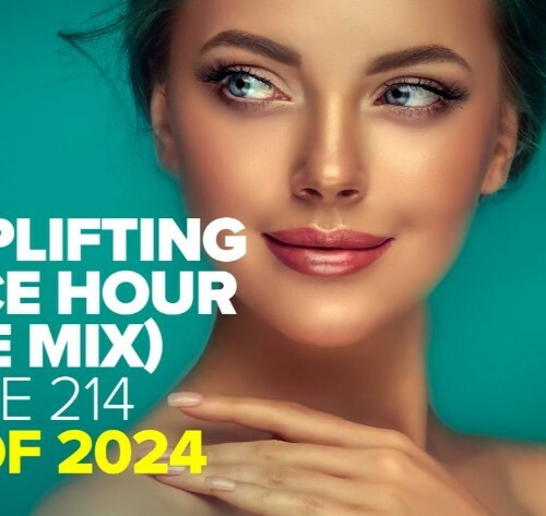  The Uplifting Trance Hour In The Mix Vol. 214 - Best Of 2024 (2024-01-01) 