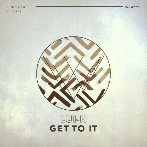 LUi-H - Get To It (2024) 