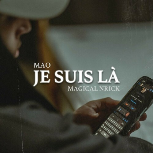  Mao - Je suis là (Feat Magical Nrick) (2024)  METF0GS_o