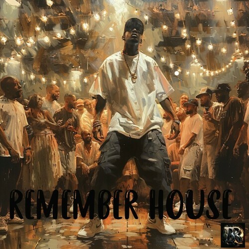  DJ TrinityBlade - Remember House (2024) 