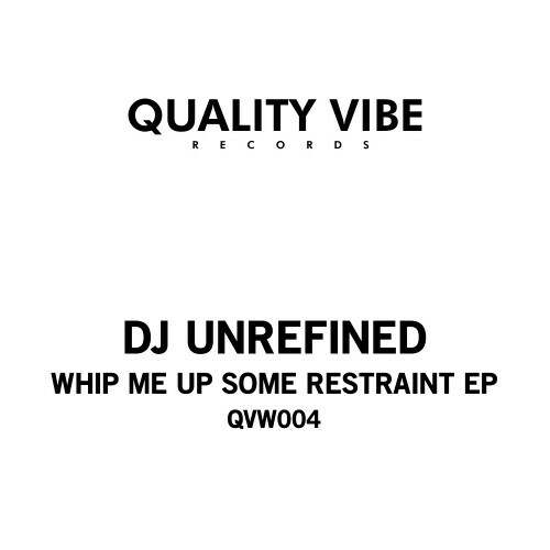  DJ Unrefined - Whip Me Up Some Restraint (2025) 