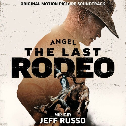  Jeff Russo - The Last Rodeo (Original Motion Picture Soundtrack) (2025) 