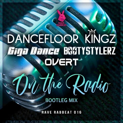  Dancefloor Kingz x Giga Dance x Bootystylerz x Overt - On The Radio (Bootleg Mix) (2026) 