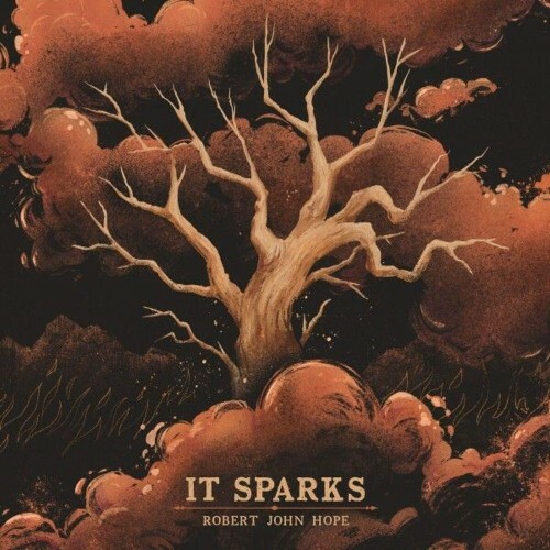  Robert John Hope - It Sparks (2025) 