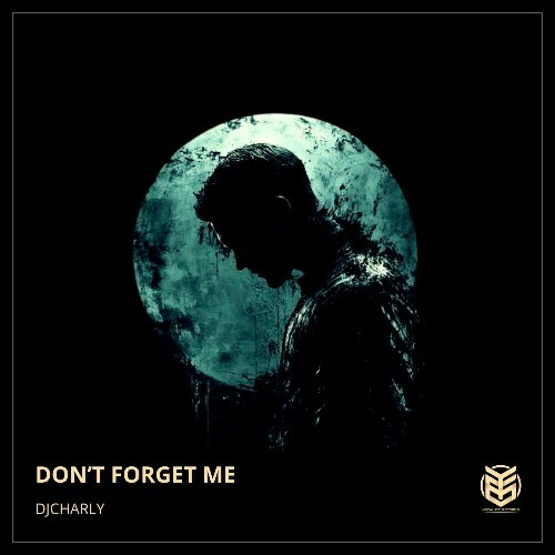 VA -  DJCHARLY - Don't Forget Me (2024) [MP3] MEW2F77_o