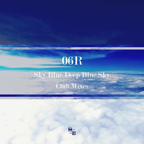  06R - Sky Blue Deep Blue Sky Club Mixes (2025) 