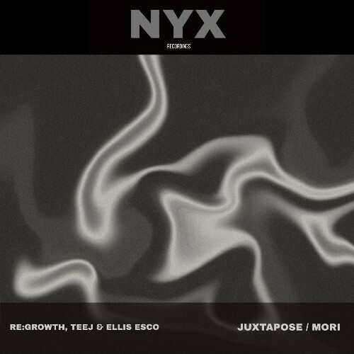  Re:growth & Teej - Juxtapose / Mori (2025) 