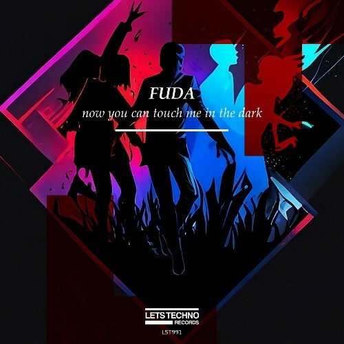  Fuda - Now You Can Touch Me In The Dark (2024) 