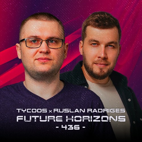  Tycoos & Ruslan Radriges - Future Horizons 436 (2024-05-01) 
