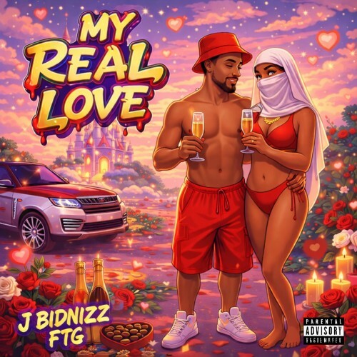 J Bidnizz FTG — My Real Love (2026)
