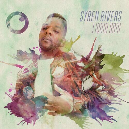 Syren Rivers - Liquid Soul (2023) MP3