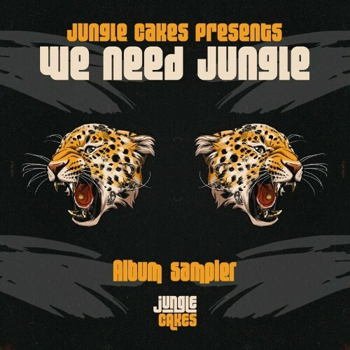  Jungle Cakes Presents: We Need Jungle (Album Sampler) (2024) 