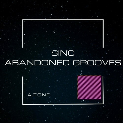  A.Tone - Sinc / Abandoned Grooves (2024) 