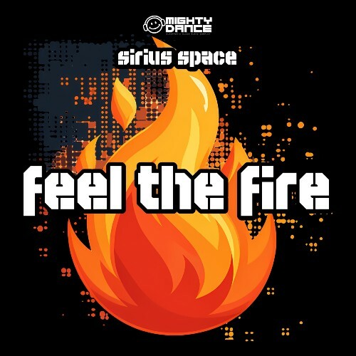  Sirius Space - Feel The Fire (2025) 