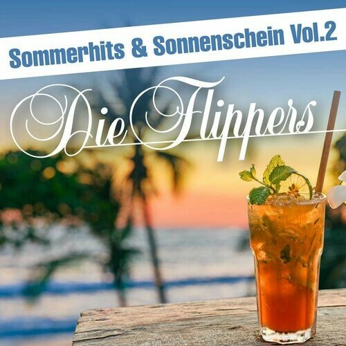  Die Flippers - Sommerhits & Sonnenschein, Vol.2 (2024)  MET91VL_o