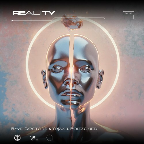  Rave Doctors x YrJaX & POIZZONED - Reality (2024) 