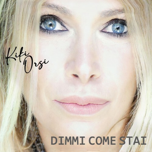  Kiki Orsi - Dimmi Come Stai (2025) 