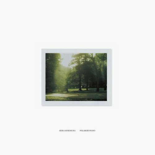  Akira Kosemura - Polaroid Piano 15th Anniversary Edition (2026) 