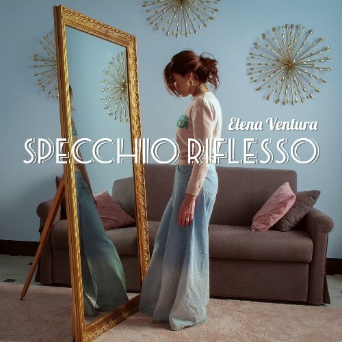  Elena Ventura - Specchio Riflesso (2025) 