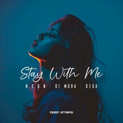 N.E.O.N & Di Mora & Dega - Stay With Me (2025) 