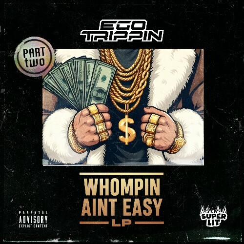  Ego Trippin - Whompin Aint Easy LP Part Two (2024) 