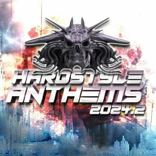  Hardstyle Anthems 2024.2 (2024) 