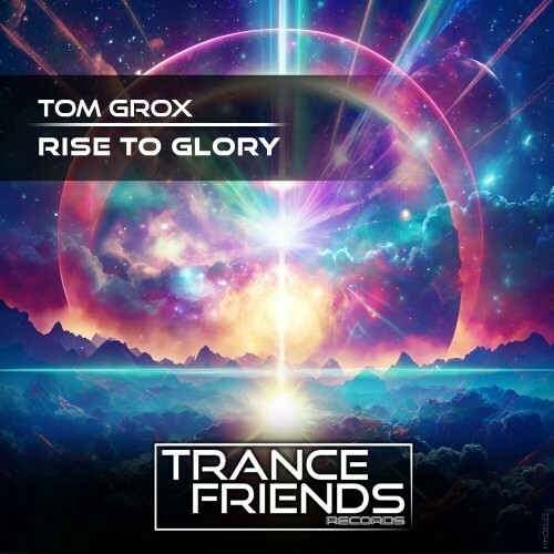 MP3:  Tom Grox - Rise To Glory (2024) Онлайн