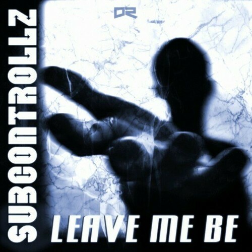 MP3:  SubControllZ - Leave Me Be (2024) Онлайн