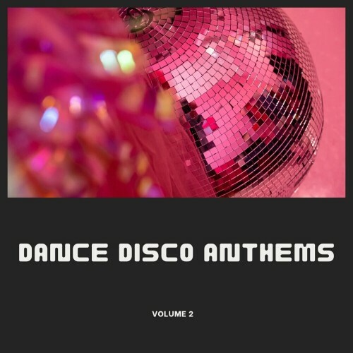  Dance Disco Anthems 2024, Vol. 2 (2024) 