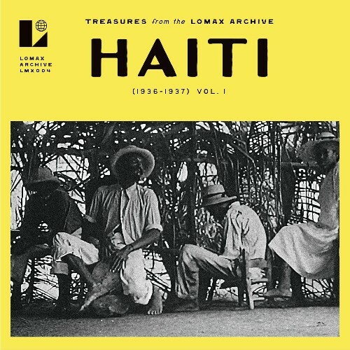  Haiti 1936-1937 Vol. 1 (Treasures from the Lomax Archive) (2025) 