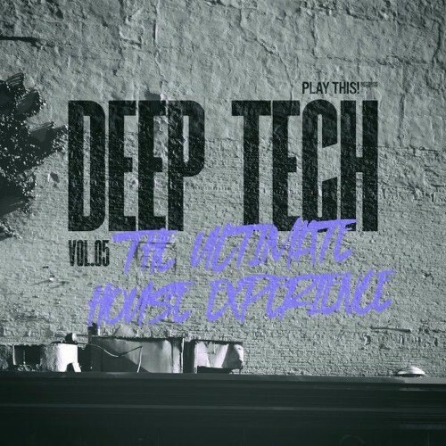  Deep Tech: The Ultimate House Experience, Vol.05 (2025) 