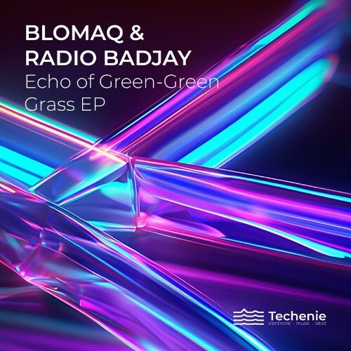  BLOMAQ x Radio Badjay - Echo of Green-Green Grass (2024) 