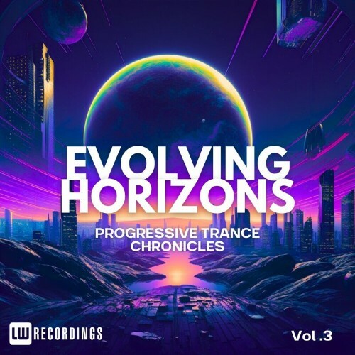  Evolving Horizons: Progressive Trance Chronicles, Vol. 03 (2024) 