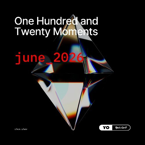  Yoshi Orell - 120 Moments 057 (2026-06-12) 