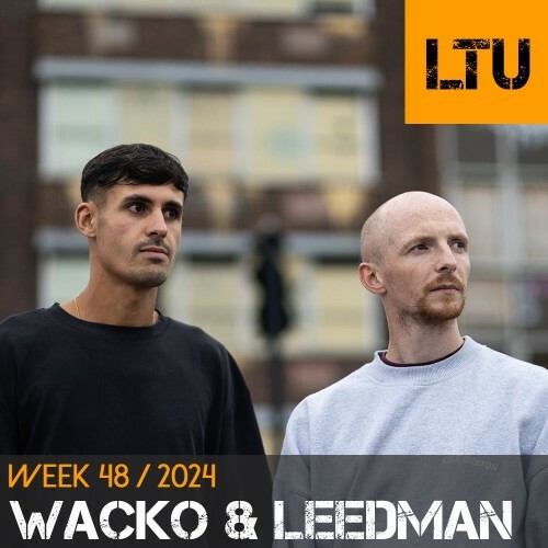  Wacko & Leedman - Ltu Podcast Week 93 (2024-12-02) 