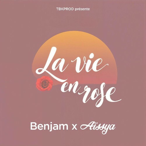  Benjam Et Aissya - La Vie En Rose (2025) 