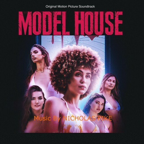  Nicholas Pike - Model House (Original Motion Picture Soundtrack) (2024) 