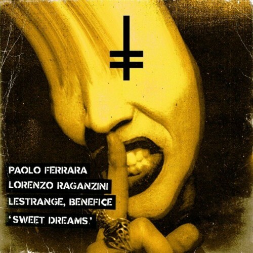  Paolo Ferrara x Lorenzo Raganzini x Benefice feat. Lestrange - Sweet Dreams (2024) 