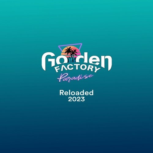  Golden Factory Paradise - Reloaded 2023 (2023) 