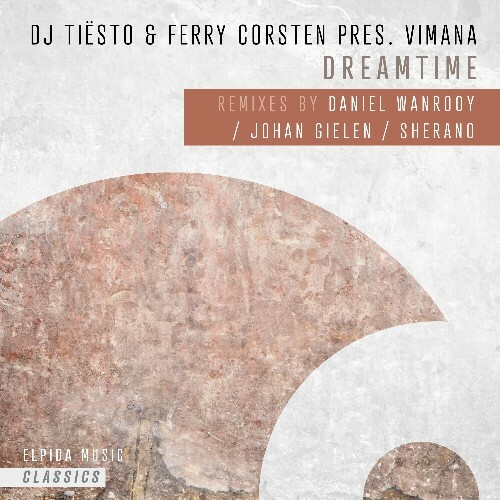  DJ Ti&#235;sto & Ferry Corsten pres. Vimana - Dreamtime (Remixes) (2023) 