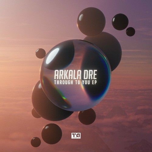  Arkala Dre - Through To You (2024) 