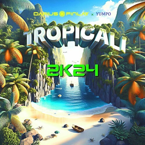 Darius & Finlay x Yumpo — Tropicali 2k24 (2024)