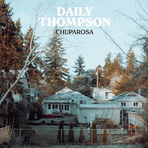  Daily Thompson - Chuparosa (2024) 