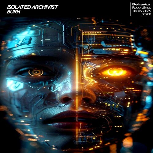  Isolated Archivist - Burn (2025) 