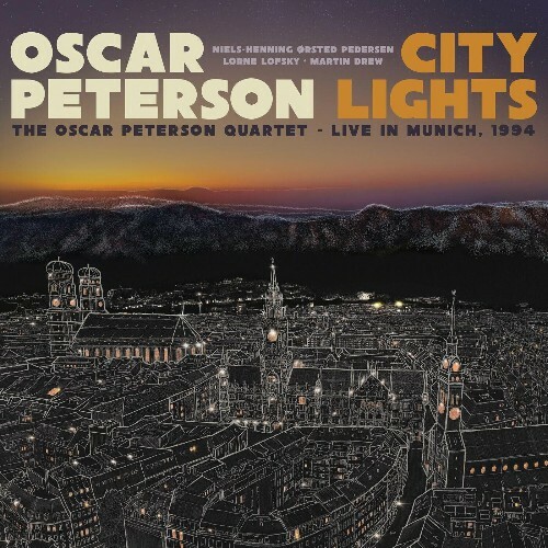  Oscar Peterson - City Lights: The Oscar Peterson Quartet (Live in Munich 1994) (2024) 