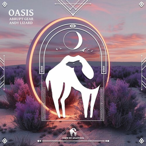  Abrupt Gear x Andy Lizard x Cafe De Anatolia - Oasis (2025) 