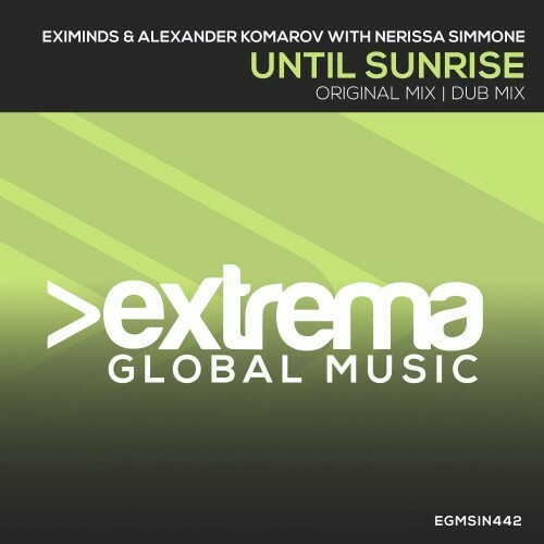  Eximinds & Alexander Komarov & Nerissa Simmone - Until Sunrise (2025) 