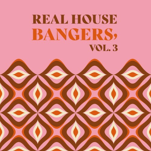  Real House Bangers, Vol. 3 (2024) 